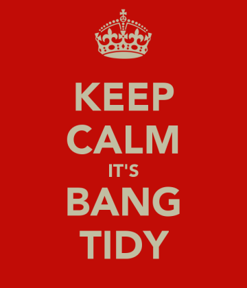 keep-calm-it-s-bang-tidy